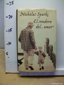 Libros de segunda mano: El Sendero Del Amor :Tapa dura 2004 de Nicholas Sparks
